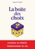 La boîte des choix - Un livre interactif unique pour choisir ta vérité et transformer ta vie.