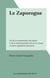 Le Zaporogue - Ou De la connaissance des autres et de la méconnaissance de soi en amour et autres agitations humaines
