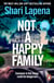 Not a Happy Family - The gripping Richard and Judy Book club psychological thriller, from the No.1 Sunday Times bestselling author of The Couple Next Door