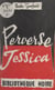 Perverse Jessica