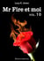Mr Fire et moi - volume 10