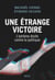 Une étrange victoire - L'extrême droite contre la politique