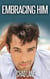 Embracing Him - Men of Law, #3