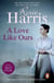 A Love Like Ours - An engrossing and captivating saga set in Cardiff from much-loved and bestselling author Rosie Harris