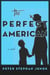 The Perfect American - A Novel of Walt Disney