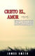Cristo, el Amor Encarnado
