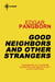 Good Neighbors and Other Strangers