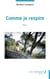 Comme je respire - Récit
