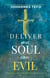 Deliver Your Soul From Evil - Spiritual Warfare And Deliverance