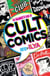 The Mammoth Book Of Cult Comics - Lost Classics from Underground Independent Comic Strip Art