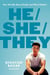 He/She/They - How We Talk About Gender and Why It Matters