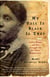 My Face Is Black Is True - Callie House and the Struggle for Ex-Slave Reparations