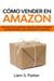 Cómo Vender en Amazon: Descubre Cómo Generar Ingresos Pasivos Desde la Comodidad de tu Casa Vendiendo en Amazon