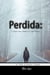 Perdida: O Amor nem Sempre é o que Parece. Um Thriller de Romance e Suspense