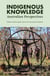 Indigenous Knowledge - Australian Perspectives