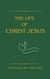 The Life of Christ Jesus