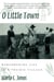 O Little Town - Remembering Life in a Prairie Village