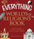 The Everything World's Religions Book - Explore the beliefs, traditions, and cultures of ancient and modern religions