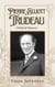 Pierre Elliott Trudeau: Child of Nature - Prime Ministers of Canada, #1