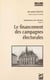 Jurisprudence des élections (2) : Le financement des campagnes électorales