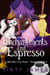 Enchantments and Espresso - Maddie Goodwell