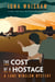 The Cost of a Hostage - A Lane Winslow Mystery
