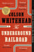 The Underground Railroad - 10th Anniversary Edition