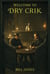 Welcome To Dry Crik - A Dry Crik Western Series, #2