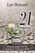 21 Respuestas. Autoayuda. Concreta tus planes de vida sin estrés y en completa armonía.