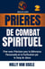 Prières de Combat Spirituel : Prier avec Précision pour la Délivrance Personnelle et la Purification par le Sang de Jésus. - Prières de Combat Spirituel, #2