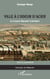 La ville à l'odeur d'acier - Le Creusot ( Dynastie Schneider)