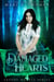 Damaged Hearts - Savage Hearts, #4