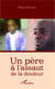 Un père à l'assaut de la douleur
