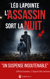L'assassin sort la nuit - "Un suspense insoutenable'" Olivia Gartner, L'esprit des lettres
