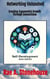 Networking Unleashed: Creating Exponential Growth through Connections - The Self-Development Mini Series, #0