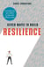 Seven Ways to Build Resilience - Strengthening Your Ability to Deal with Difficult Times