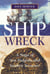 Shipwreck - A Saga of Sea Tragedy and Sunken Treasure