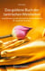 Das goldene Buch der tantrischen Weisheiten - Inspirationen aus den tantrischen Ursprungstexten für westliche Tantriker
