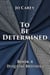 To Be Determined - Duquesne Brothers, #4