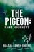 The Pigeon: Rare Journeys - The Pigeon, #1