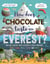 How Does Chocolate Taste on Everest? - Explore Earth's Most Extreme Places Through Sight, Sound, Smell, Touch and Taste