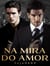 Na Mira Do Amor