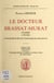 Le Docteur Brassat-Murat d'Aubin (1750-1829), un bourgeois révolutionnaire de sang royal (1). Biographie - Suivi de Topographie physique et médicale du territoire d'Aubin