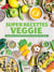 Super recettes veggie - Des conseils et des recettes hautes en couleur et en saveur !