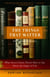 The Things That Matter - What Seven Classic Novels Have to Say About the Stages of Life