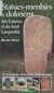 Statues-menhirs et dolmens des Causses et du haut Languedoc : 23 circuits de découverte archéologique