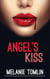 Angel's Kiss - Angel Series, #1