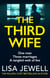 The Third Wife - A psychological thriller from the bestselling author of The Family Upstairs