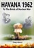 Havana 1962: To the Brink of Nuclear War - Hashtag Histories, #3