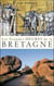 Les grandes heures de la Bretagne